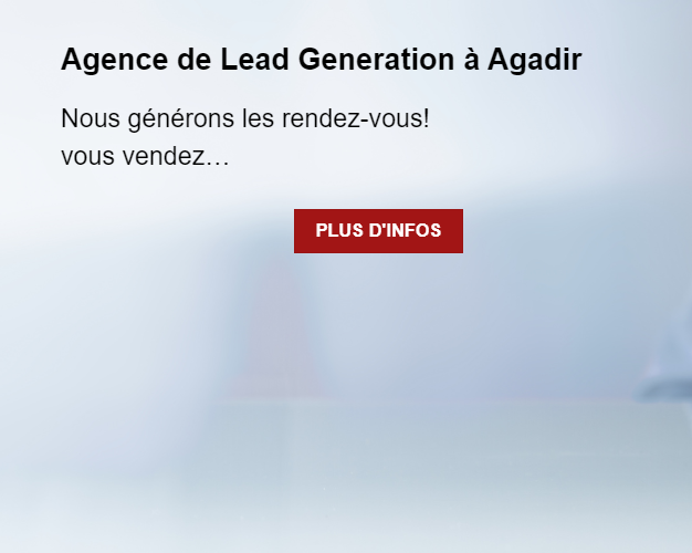 Lead Generation Agadir Maroc1